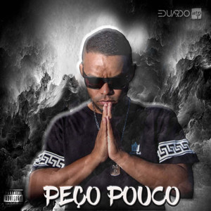 Peço Pouco (Explicit)