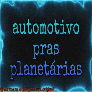 Automotivo pras planetárias (Explicit)