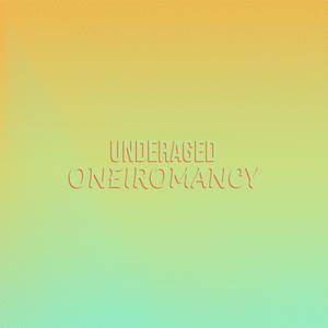 Underaged Oneiromancy