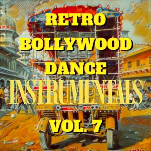 Retro Bollywodd Dance Instrumentals, Vol. 7