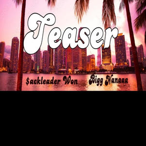 Teaser (feat. $ackleader Won) (Explicit)
