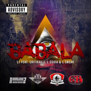 Babala (feat. Critikal J, L. Eguia & L Sneak) (Explicit)