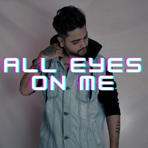 All Eyes on Me (Explicit)