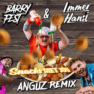 Snacks met jou (Anguz Remix)