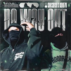 NO WAY OUT x KG970 (Explicit)