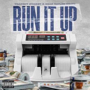 Run It Up (Explicit)