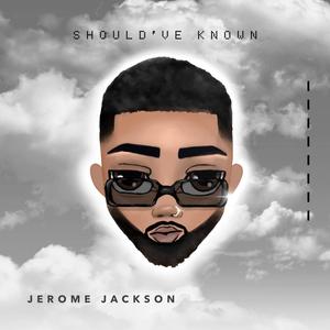 Should've Known (Explicit)