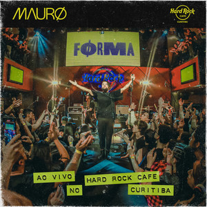 Maurø - Førma (Ao Vivo Hard Rock Café Curitiba)