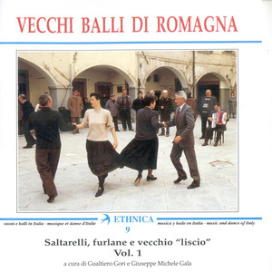 Vecchi balli di Romagna Vol. 1: Saltarelli, furlane e vecchio liscio (An Anthology of Folkdances from Romanga)