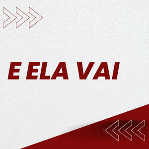 E Ela Vai (Live) [Explicit]