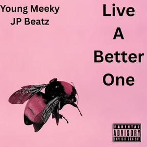 Live A Better One (feat. Jp beatz) (Live|Explicit)