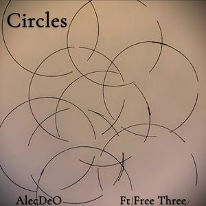 Circles (feat. Free Three) (Explicit)