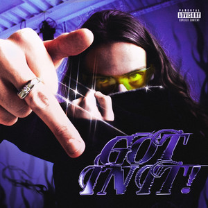 GOT IN IT! (Explicit)