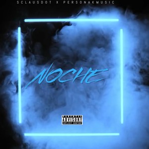 Noche (Explicit)