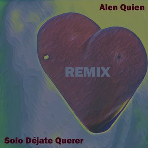 Solo Déjate Querer (Remix)