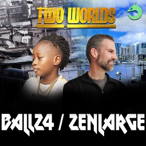 Two Worlds (feat. Ballz4)