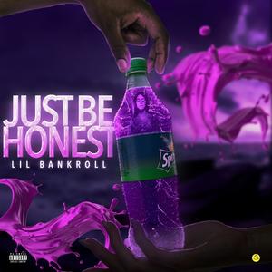 Just Be Honest (Explicit)