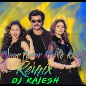 pyar pyar karte karte Club mix