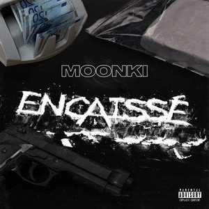 Moonki Encaissé (Explicit)