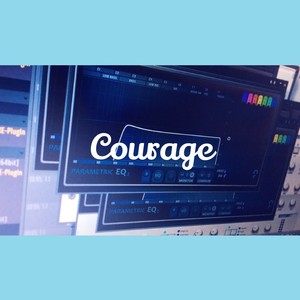 Courage