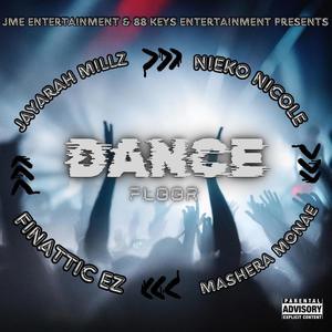 DANCE FLOOR (feat. Nieko Nicole, Finattic EZ & Mashera Monae) [Explicit]