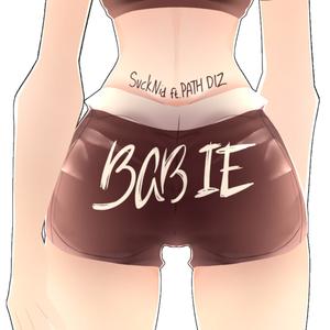 BABIE (feat. PATH DIZ) (Explicit)