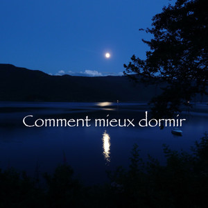 Comment mieux dormir – Musique relaxation pour un sommeil réparateur, ambiance pour ralentir le souffle et retrouver la calme