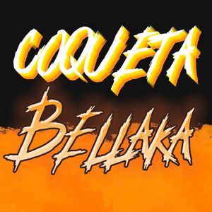 Coqueta Bellaka (Explicit)