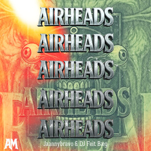 AIRHEADS (Turn Up) (Explicit)