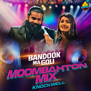 Bandook Ma Goli (Moombahton mix)