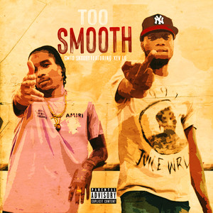 Too Smooth (Explicit)