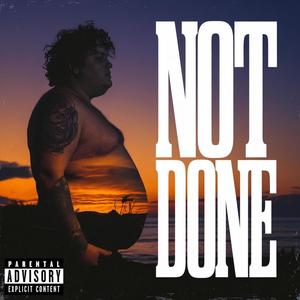 Not Done (Explicit)