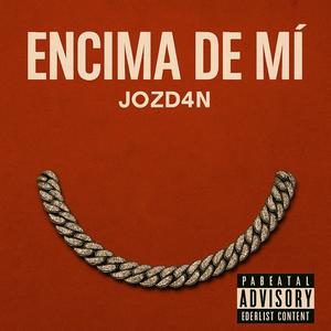 Encima de mí (Explicit)