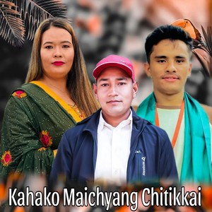 Kahako Maichyang Chitikkai