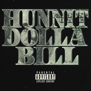 Hunnit Dolla Bill (Explicit)