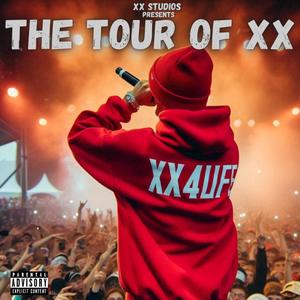 The Tour Of Xx (Explicit)