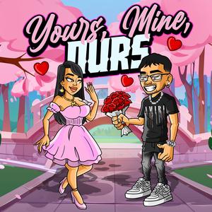 Yours, Mine, Ours (Explicit)