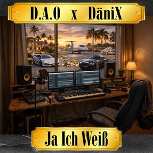 JA ICH WEIß (feat. DäniX) (Explicit)