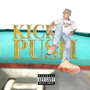 KICK PUSH (Explicit)