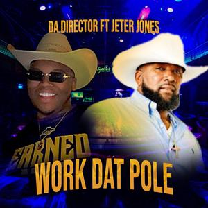 Work Dat Pole (feat. Jeter Jones)