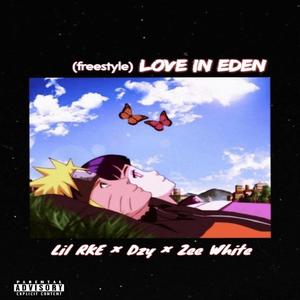 Love in Eden (freestyle) (feat. Zee White & DZY) [Explicit]