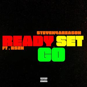 Ready Set Go (feat. RSZN) [Explicit]