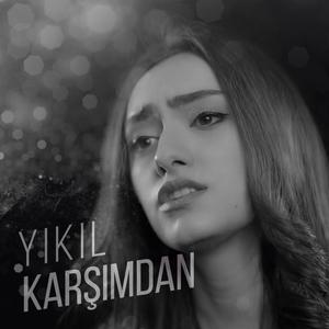 Yıkıl Karşımdan(feat. Ayten Rasul)