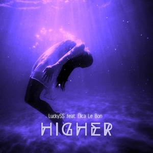 Higher (feat. Elica Le Bon & LuckySS)