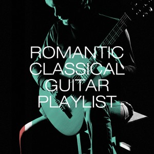 Romantic classical guitar playlist