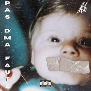 Pas d'ma faute (Explicit)