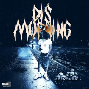 Dis Morning (Explicit)