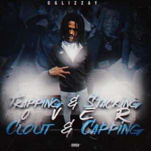 Trapping & Stacking Over Clout & Capping (Explicit)