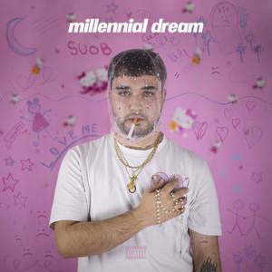 Millennial dream (Explicit)