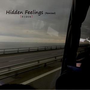 Hidden Feelings (Remixed)